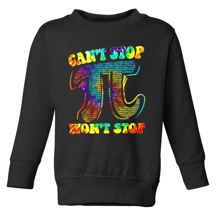 CanT Stop Pi Gift WonT Stop Math Pi Day Funny Maths Club Gift Toddler Sweatshirt