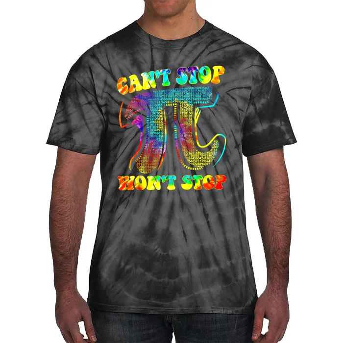 CanT Stop Pi Gift WonT Stop Math Pi Day Funny Maths Club Gift Tie-Dye T-Shirt