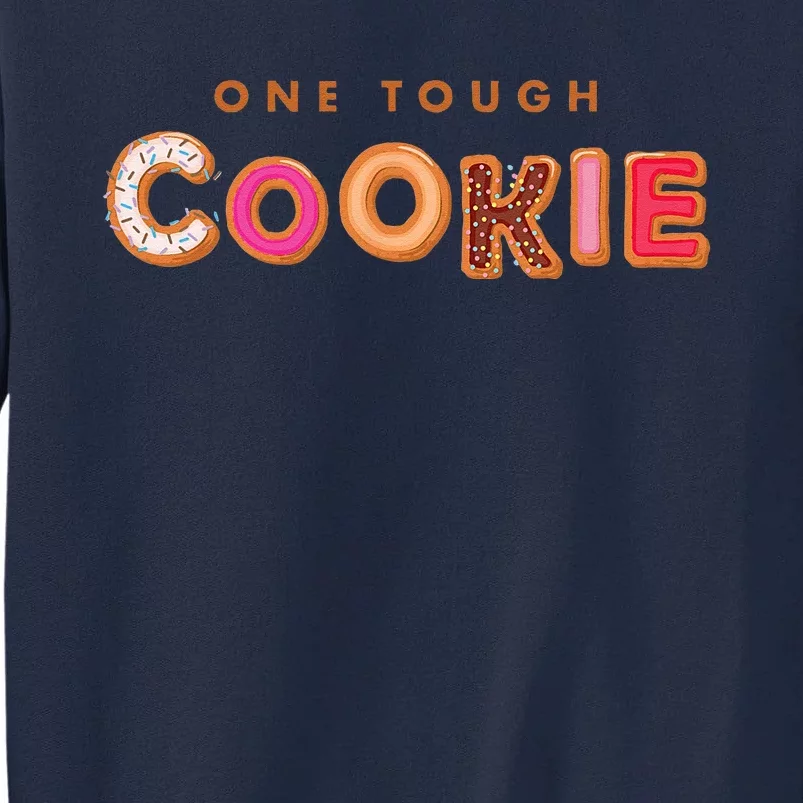 Cookie Saying Quote Phrase Funny Baker Baking Tall Sweatshirt