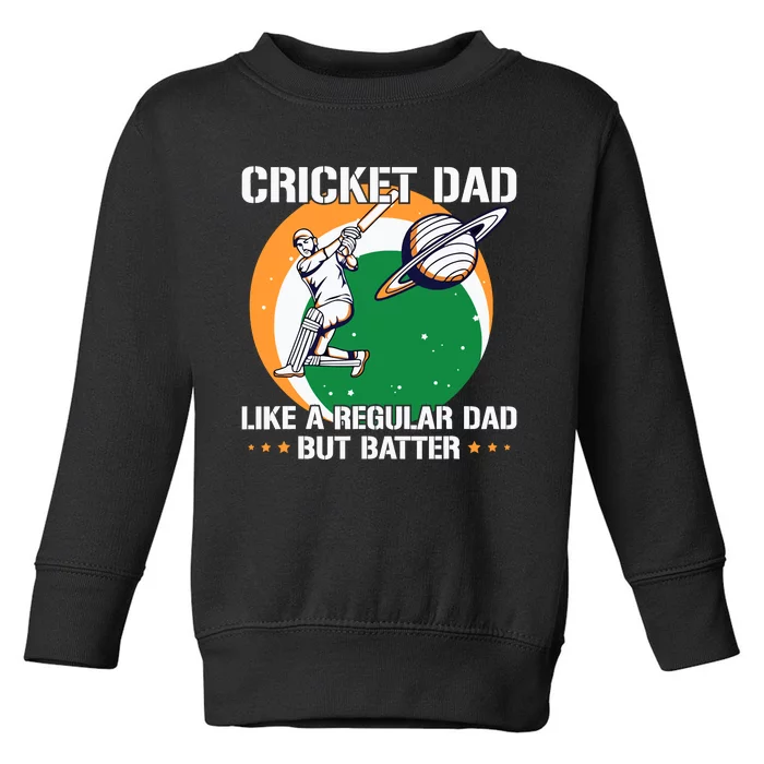 Cricket Sport Quote For An Indian Cricket Dad Toddler Sweatshirt