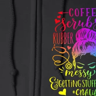 Coffee Scrubs Rubber Gloves Messy Bun Nurse CNA Life Full Zip Hoodie