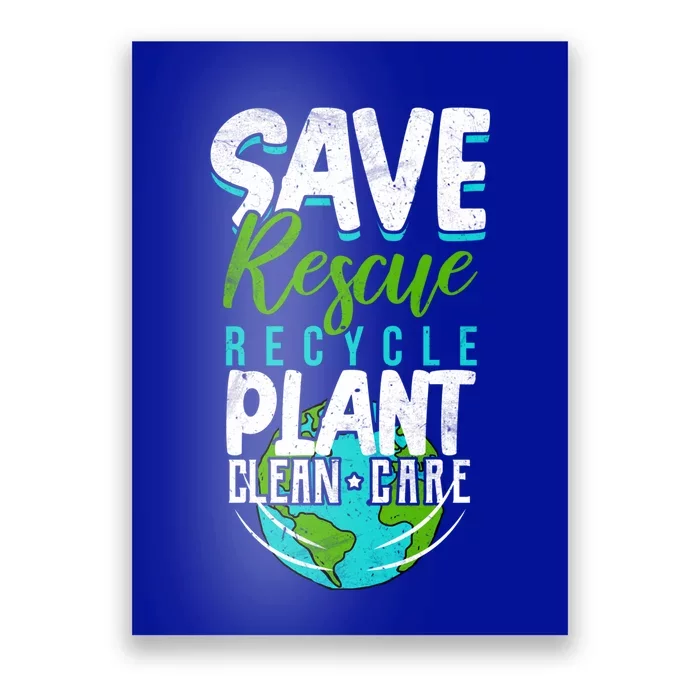 Cute Save Rescue Recycle Plant Clean Care Earth Day Gift Poster