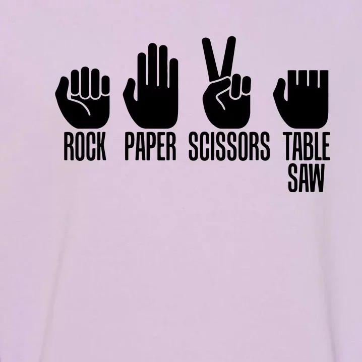 Carpenters Shirts Rock Paper Scissor Table Saw Carpentry Gift Garment-Dyed Sweatshirt