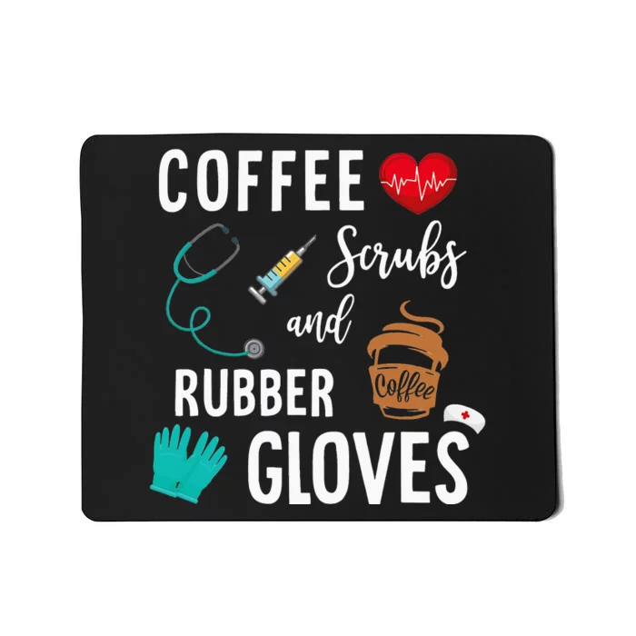 COFFEE SCRUBS RUBBER GLOVES RN Registered Nurse Mousepad