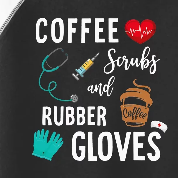 COFFEE SCRUBS RUBBER GLOVES RN Registered Nurse Toddler Fine Jersey T-Shirt