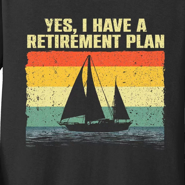 Cool Sailing Retirement Plan Boating Sailboat Kids Long Sleeve Shirt