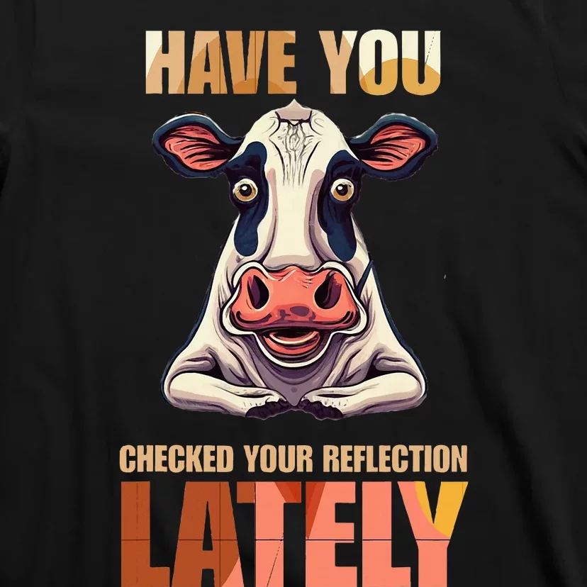 Cocky Sarcastic Rude Arrogant Cow Conceited T-Shirt