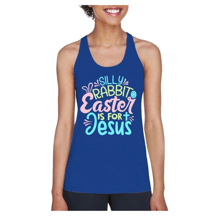 Colorful Silly Rabbit Easter Is For Jesus Christ Funny Women's Racerback Tank