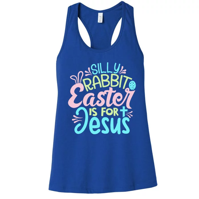 Colorful Silly Rabbit Easter Is For Jesus Christ Funny Women's Racerback Tank