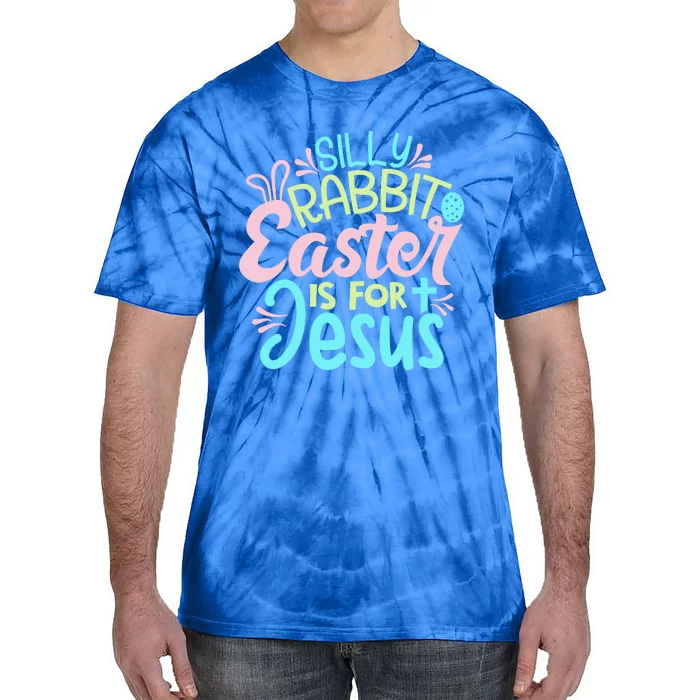 Colorful Silly Rabbit Easter Is For Jesus Christ Funny Tie-Dye T-Shirt