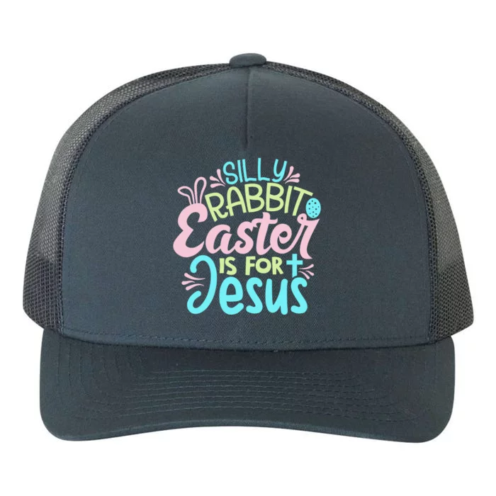 Colorful Silly Rabbit Easter Is For Jesus Christ Funny Yupoong Adult 5-Panel Trucker Hat