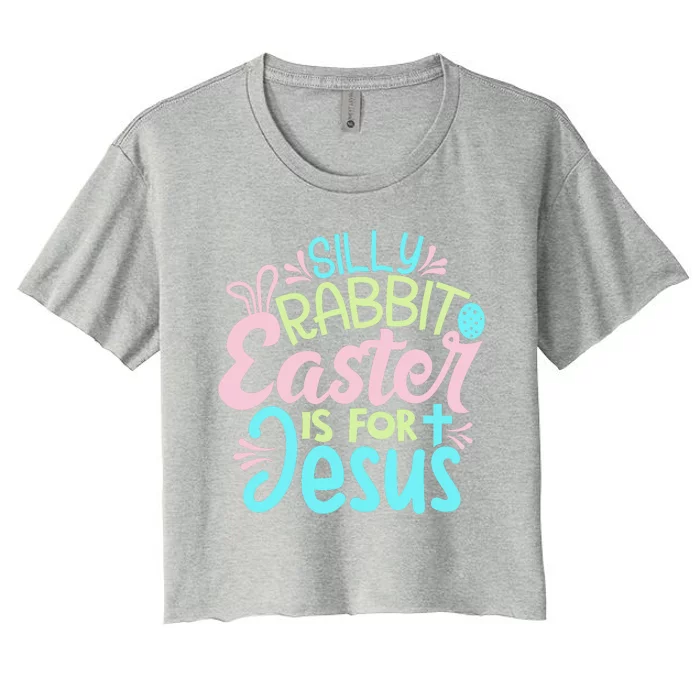 Colorful Silly Rabbit Easter Is For Jesus Christ Funny Women's Crop Top Tee