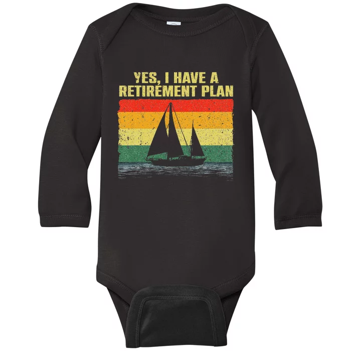 Cool Sailing Retirement Plan Boating Sailboat Baby Long Sleeve Bodysuit