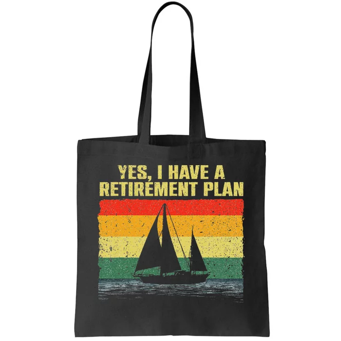 Cool Sailing Retirement Plan Boating Sailboat Tote Bag