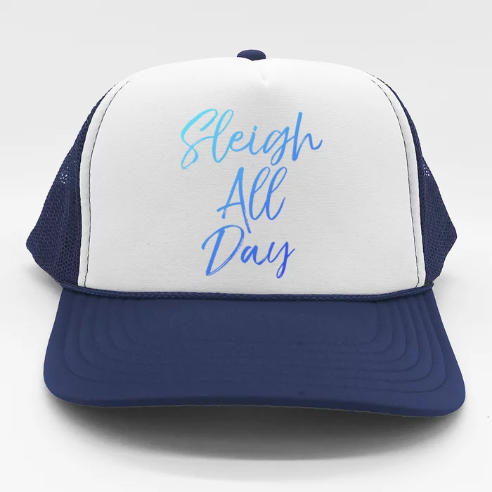 Cute Snow Sledding Quote Winter Sleigh All Day Gift Trucker Hat