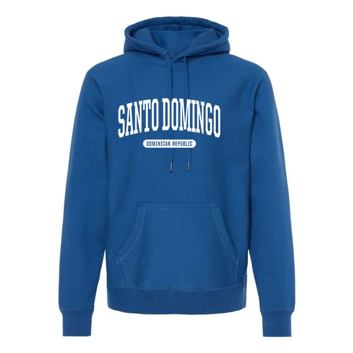 College Style Santo Domingo Dominican Republic Souvenir Gift Premium Hoodie