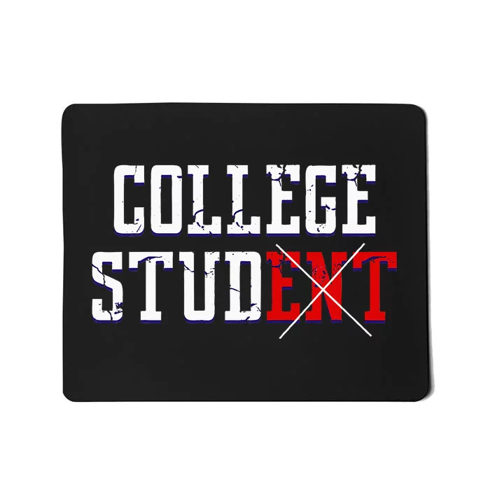 College Stud Student Funny Novelty Humor Mousepad