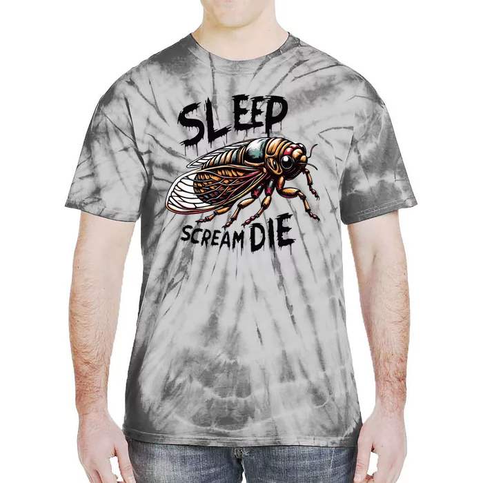 Cicada Sleep Scream Die Incect Bug Lover Entomologist Tie-Dye T-Shirt