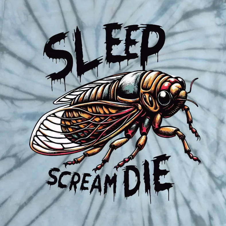 Cicada Sleep Scream Die Incect Bug Lover Entomologist Tie-Dye T-Shirt