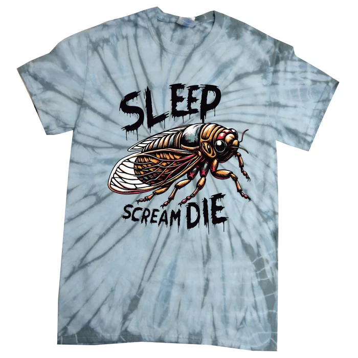 Cicada Sleep Scream Die Incect Bug Lover Entomologist Tie-Dye T-Shirt