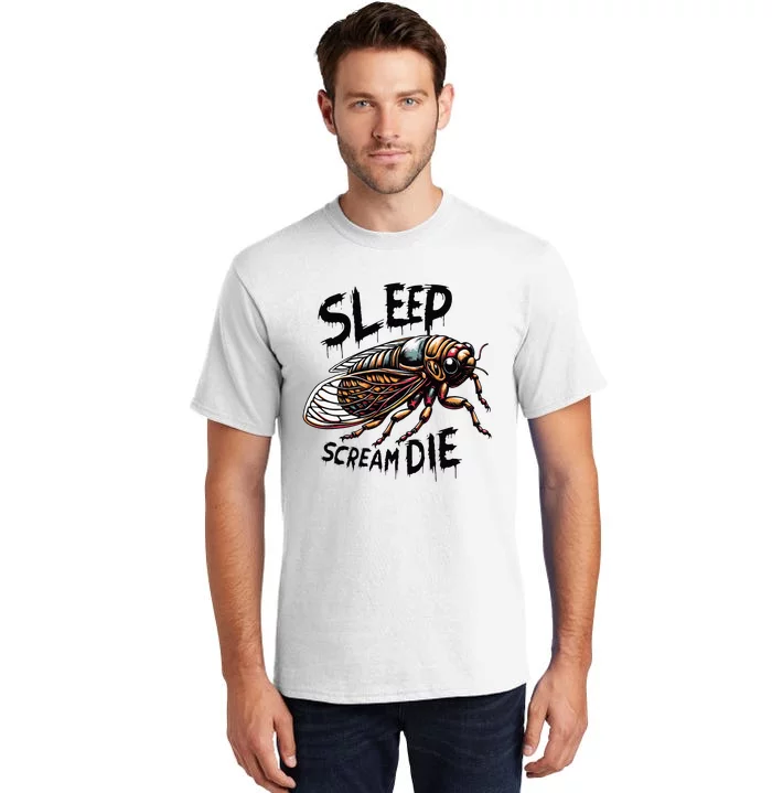 Cicada Sleep Scream Die Incect Bug Lover Entomologist Tall T-Shirt