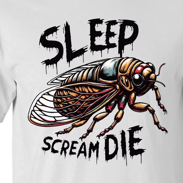 Cicada Sleep Scream Die Incect Bug Lover Entomologist Tall T-Shirt