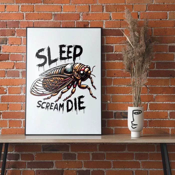 Cicada Sleep Scream Die Incect Bug Lover Entomologist Poster