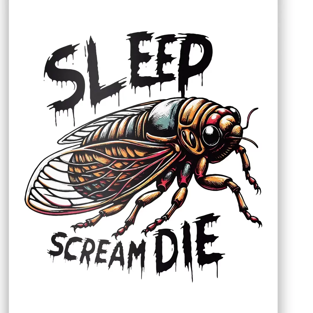 Cicada Sleep Scream Die Incect Bug Lover Entomologist Poster