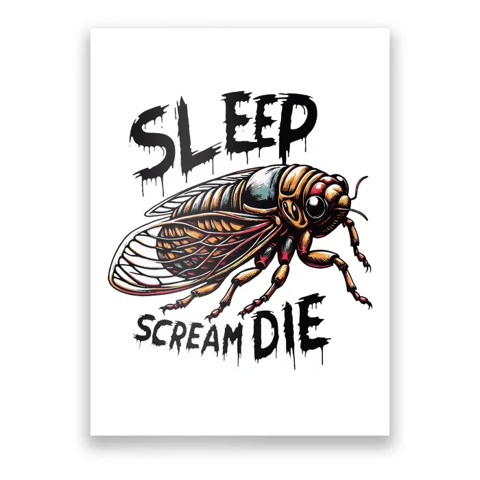 Cicada Sleep Scream Die Incect Bug Lover Entomologist Poster