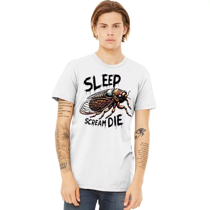 Cicada Sleep Scream Die Incect Bug Lover Entomologist Premium T-Shirt