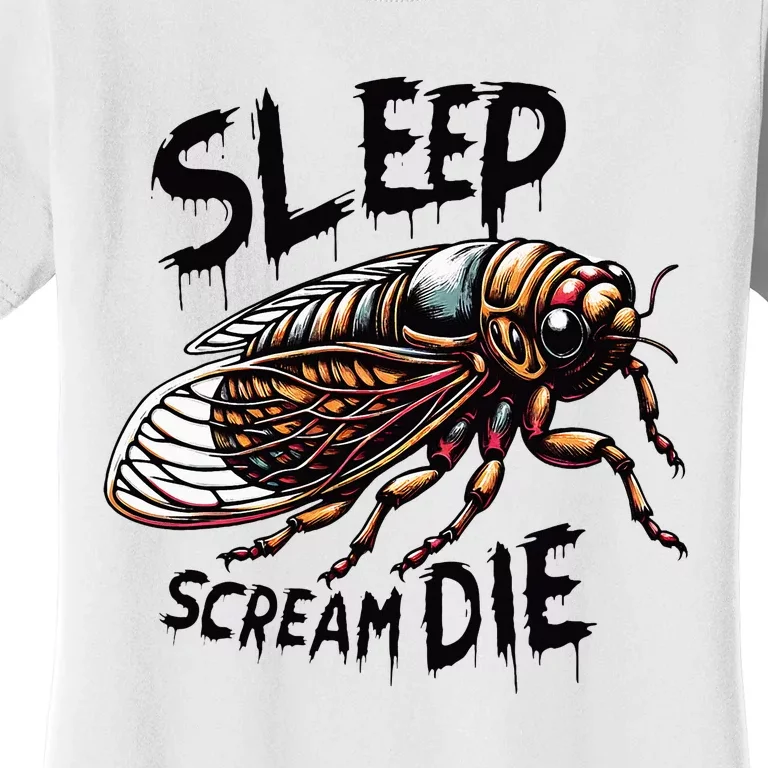 Cicada Sleep Scream Die Incect Bug Lover Entomologist Women's T-Shirt