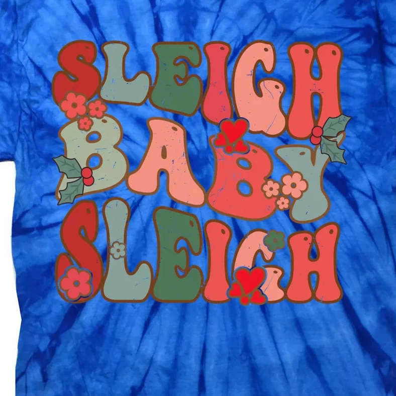 Christmas Sleigh Sleigh Groovy Xmas Funny Gift Tie-Dye T-Shirt