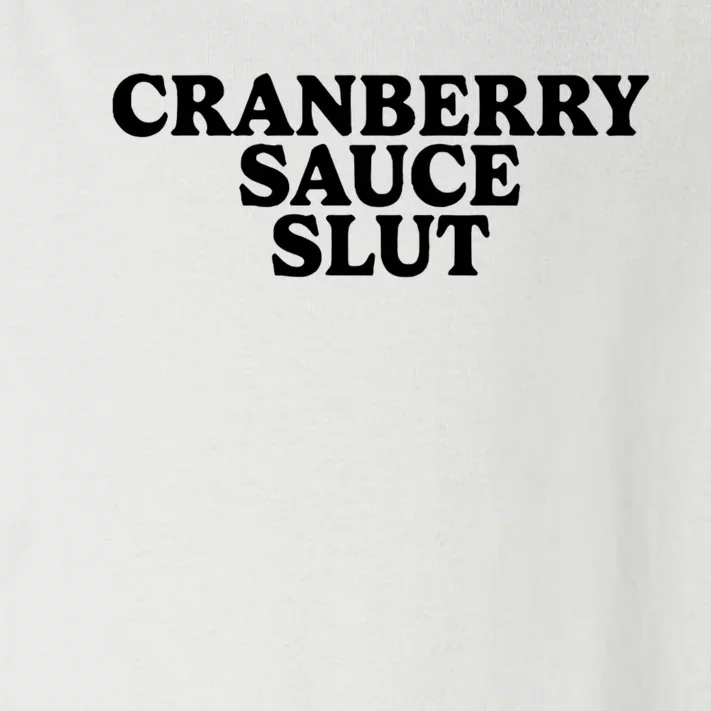 Cranberry Sauce Slut Toddler Long Sleeve Shirt