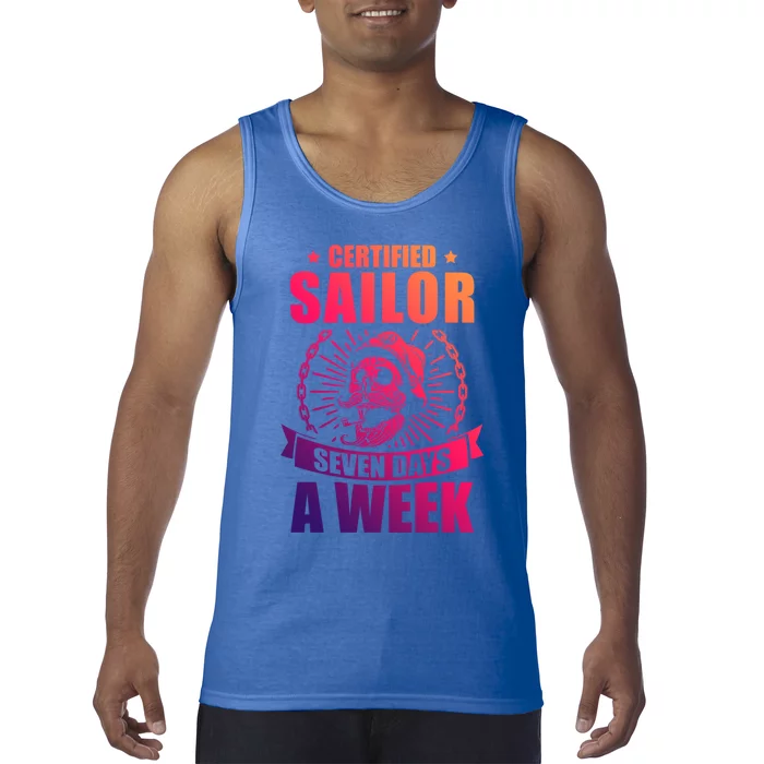 Certified Sailor Seven Days A Week Nautical Sailing Gift Tank Top