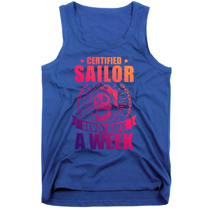 Certified Sailor Seven Days A Week Nautical Sailing Gift Tank Top