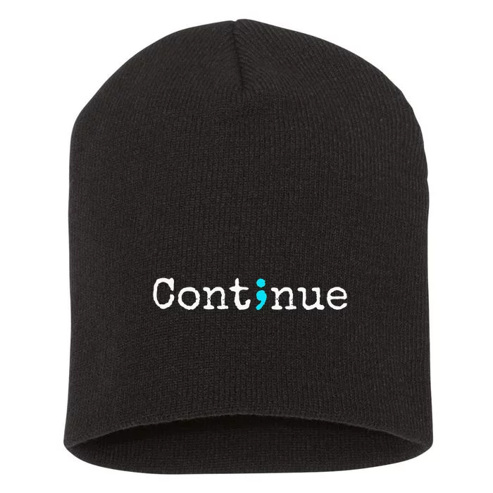 Continue Semicolon Suicide Mental Health Short Acrylic Beanie