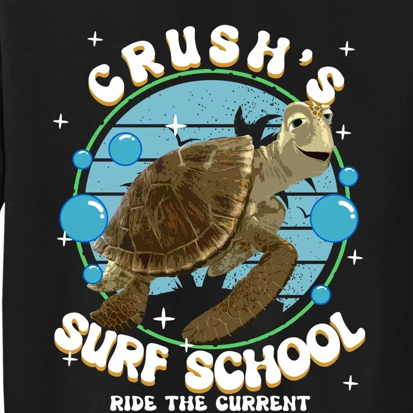 Crushs Surf School Ride The Current Crush Turtle Ride The Current Tall Sweatshirt