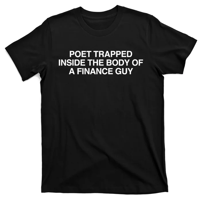 Cornelia Street Shirts Poet Trapped Inside The Body Of A Finance Guy T-Shirt