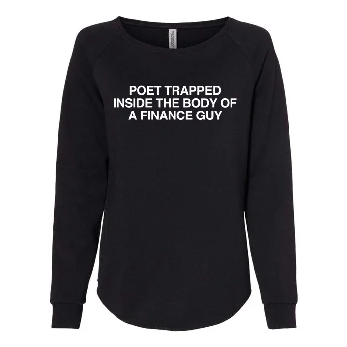 Cornelia Street Shirts Poet Trapped Inside The Body Of A Finance Guy Womens California Wash Sweatshirt