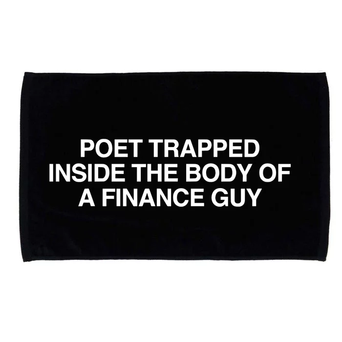 Cornelia Street Shirts Poet Trapped Inside The Body Of A Finance Guy Microfiber Hand Towel