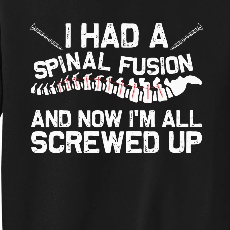 Cool Scoliosis Spinal Fusion Gift Back Surgery Recovery Gift Tall Sweatshirt