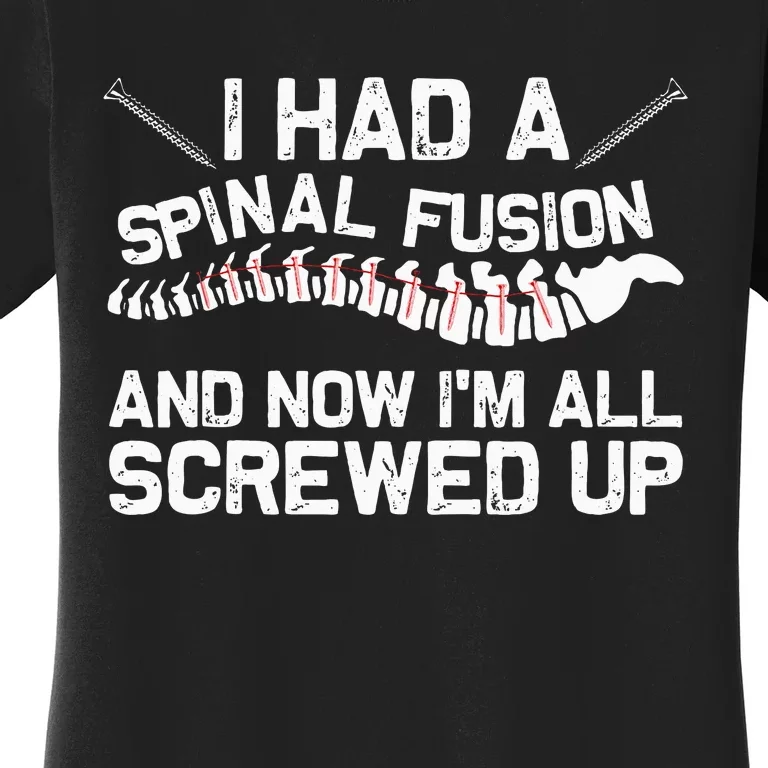 Cool Scoliosis Spinal Fusion Gift Back Surgery Recovery Gift Women's T-Shirt