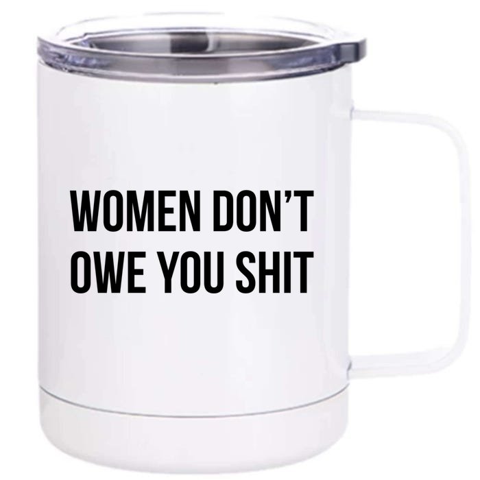 Cool 'S 'S Don’t Owe You Shit Graphic Design Cute Gift Front & Back 12oz Stainless Steel Tumbler Cup