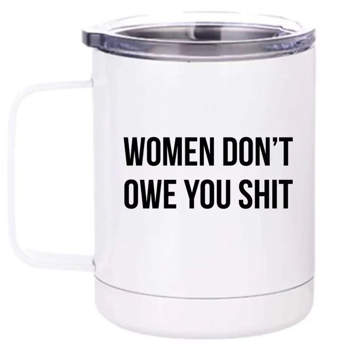 Cool 'S 'S Don’t Owe You Shit Graphic Design Cute Gift Front & Back 12oz Stainless Steel Tumbler Cup