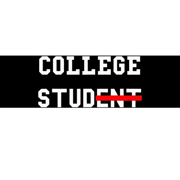 College Student Stud Funny College Gift Bumper Sticker