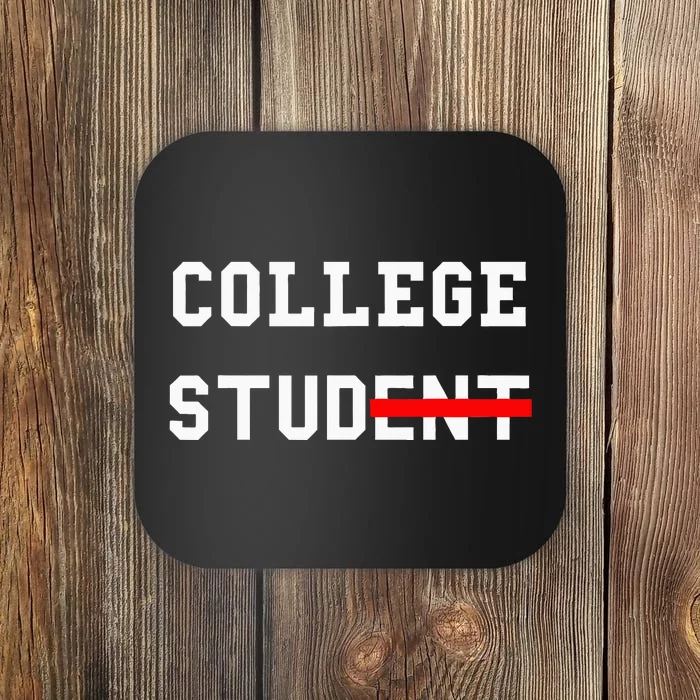 College Student Stud Funny College Gift Coaster