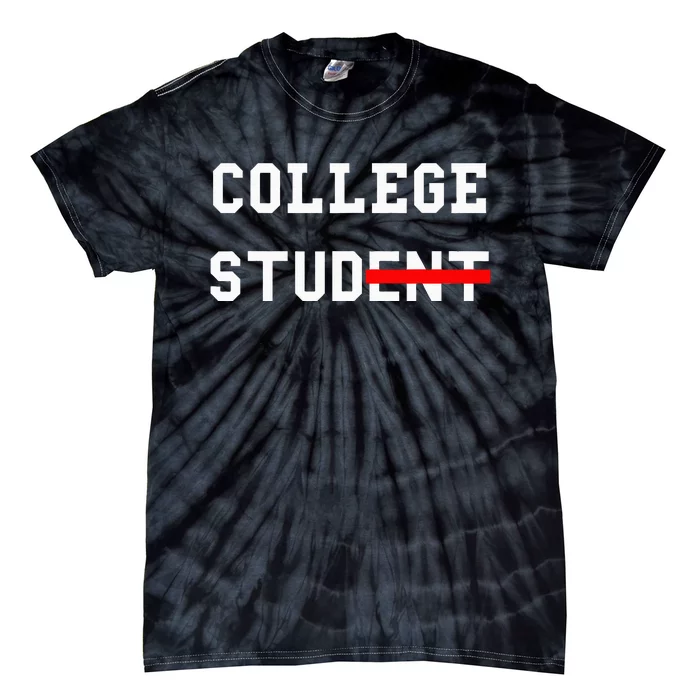 College Student Stud Funny College Gift Tie-Dye T-Shirt