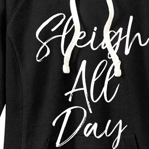 Cute Snow Sledding Quote Winter Sleigh All Day Cute Gift Women's Fleece Hoodie