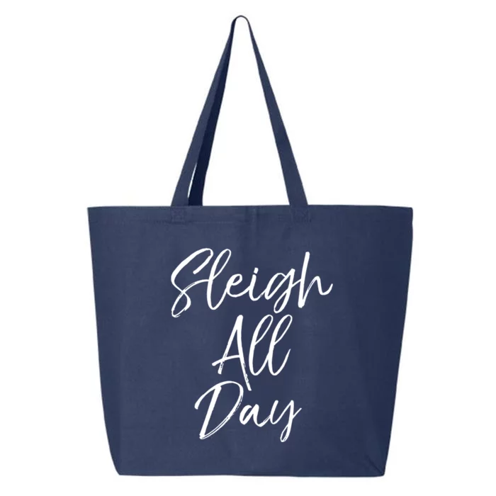 Cute Snow Sledding Quote Winter Sleigh All Day Cute Gift 25L Jumbo Tote