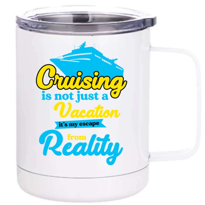 Cruise Ship Summer Sailing Cruising Is Not Just A Vacation Gift Front & Back 12oz Stainless Steel Tumbler Cup